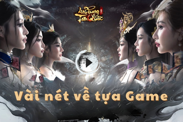 Vài nét về tựa game Lục Tung Tam Quốc