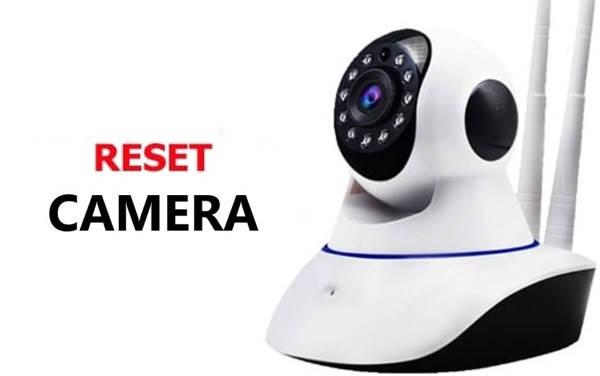 Bước 1: Thực hiện Reset lại camera Bước 1: Thực hiện Reset lại camera
