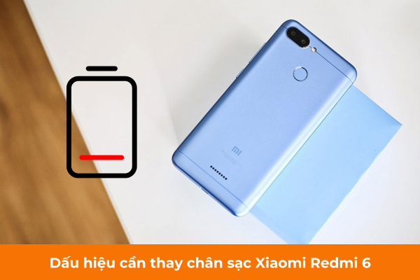 Dấu hiệu cần thay chân sạc Xiaomi Redmi 6