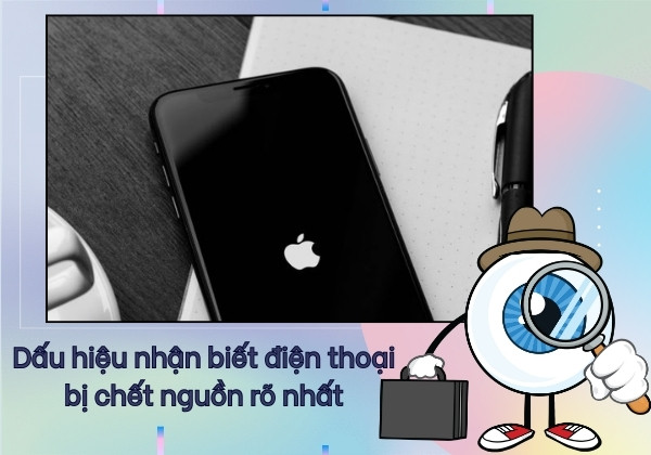 Dấu hiệu nhận biết điện thoại bị chết nguồn rõ nhất