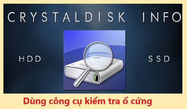 #3 Dùng công cụ kiểm tra ổ cứng