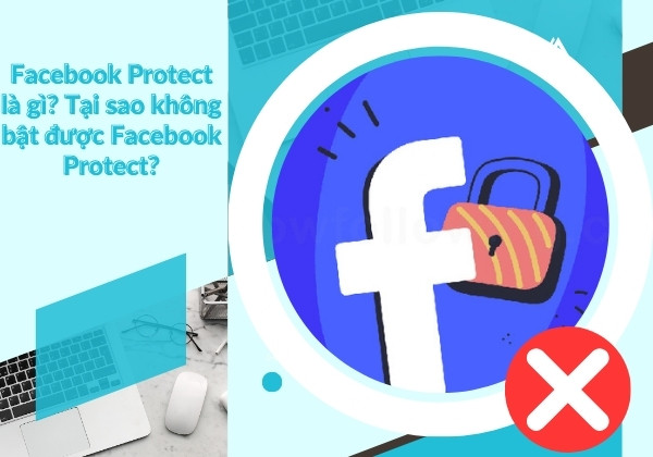 Facebook Protect là gì?