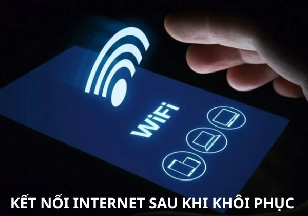 Kết nối internet sau khi khôi phục Kết nối internet sau khi khôi phục