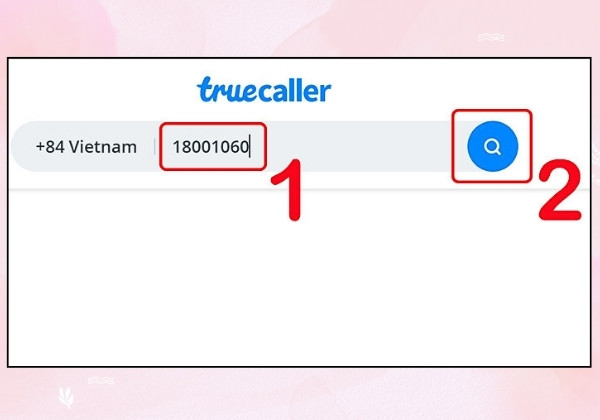 Sử dụng Truecaller để tìm thông tin qua số điện thoại bước 2