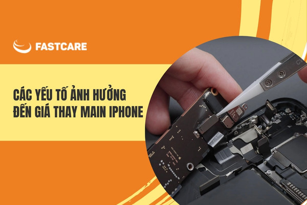 Các yếu tố chính ảnh hưởng đến giá thay main iPhone