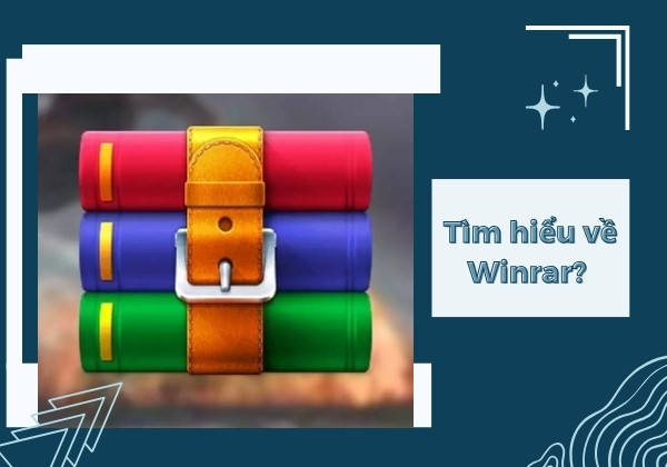 Tìm hiểu về Winrar?