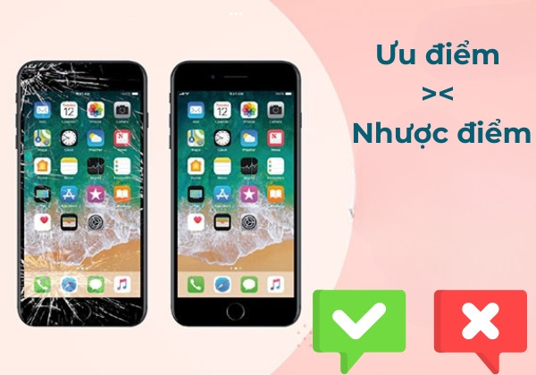 Ưu, nhược điểm khi ép kính iPhone là gì?