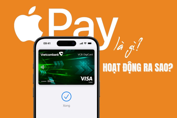 Apple Pay là gì? Hoạt động ra sao? Apple Pay là gì? Hoạt động ra sao?
