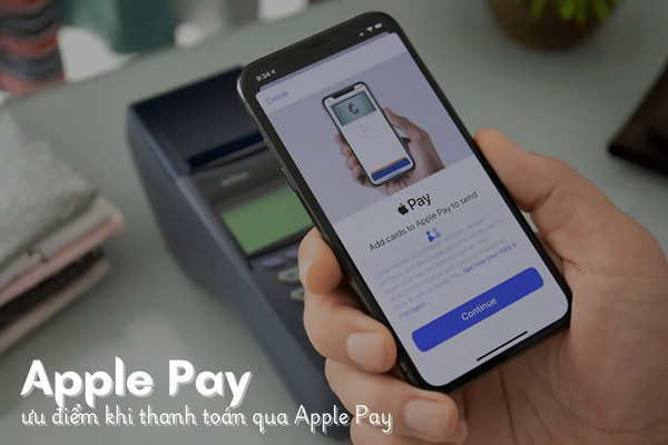 Apple Pay và ưu điểm khi thanh toán qua Apple Pay