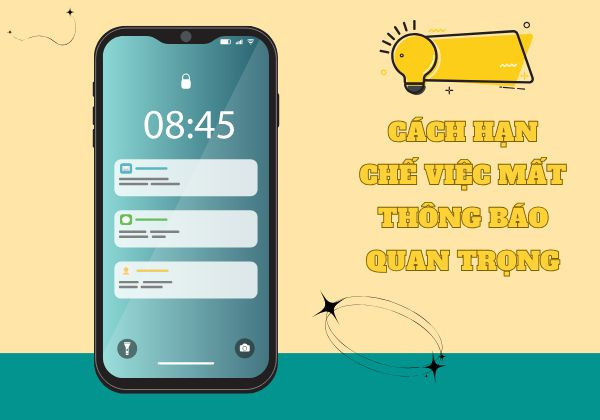 Cách hạn chế việc mất thông báo quan trọng