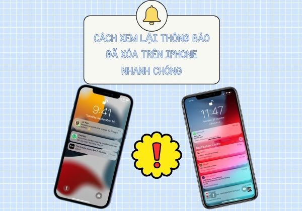 Cách xem lại thông báo đã xóa trên iPhone nhanh chóng