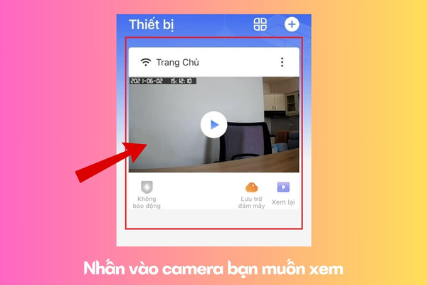 Hướng dẫn cách xem và điều khiển camera trên điện thoại