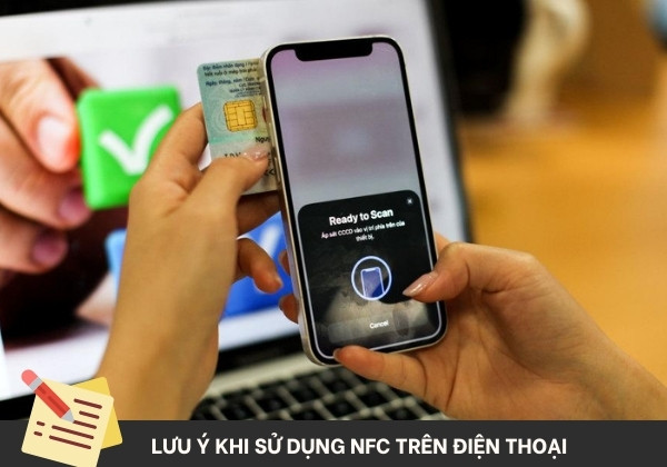 Những lưu ý khi sử dụng NFC trên điện thoại