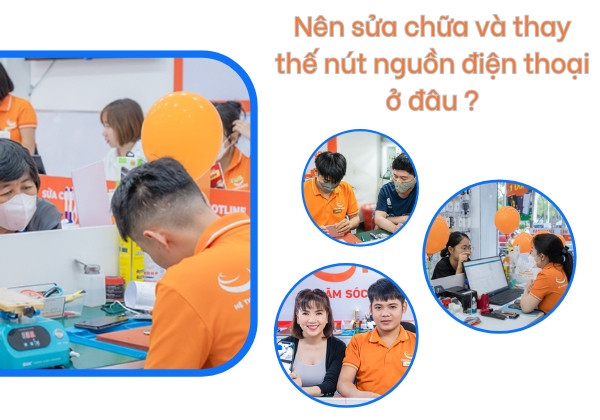 Nên sửa chữa và thay thế nút nguồn điện thoại ở đâu uy tín?