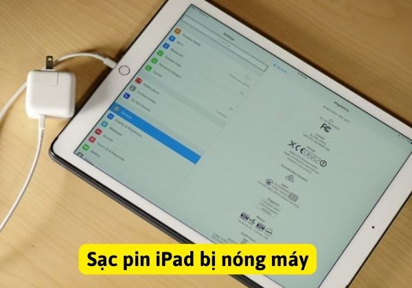 Sạc pin iPad bị nóng máy có ảnh hưởng gì?