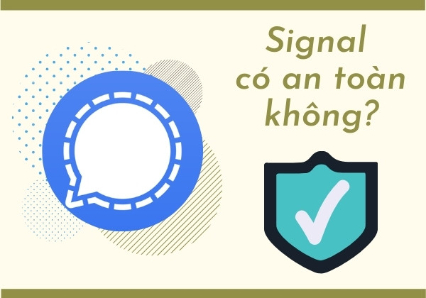 Signal có an toàn không?