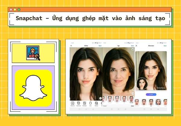 Snapchat – Ứng dụng ghép mặt vào ảnh sáng tạo Snapchat – Ứng dụng ghép mặt vào ảnh sáng tạo