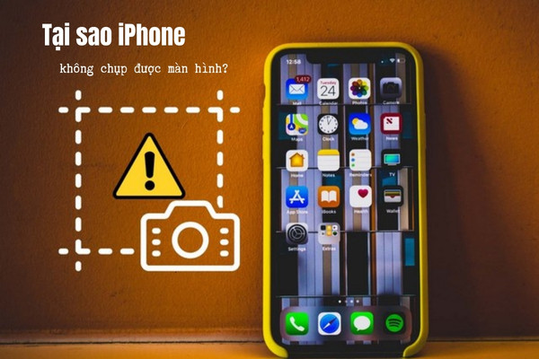 Tại sao iPhone không chụp được màn hình? Tại sao iPhone không chụp được màn hình?