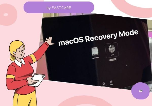 Cách sửa lỗi Macbook không vào được chế độ Recovery hiệu quả tại nhà