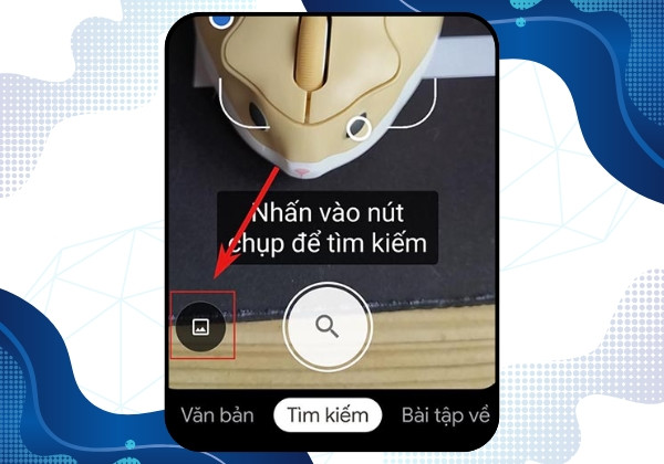 Cách tìm kiếm bằng hình ảnh trên điện thoại Android bước 2 Cách tìm kiếm bằng hình ảnh trên điện thoại Android bước 2