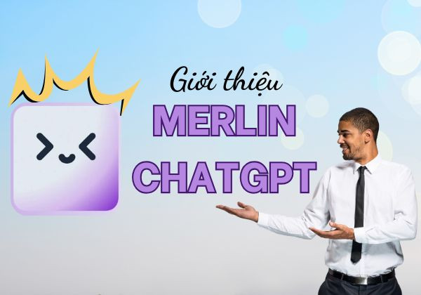 Giới thiệu Merlin ChatGPT
