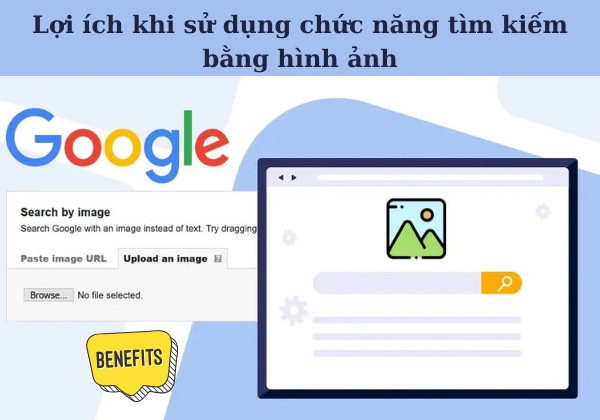 Lợi ích khi sử dụng chức năng tìm kiếm bằng hình ảnh Lợi ích khi sử dụng chức năng tìm kiếm bằng hình ảnh