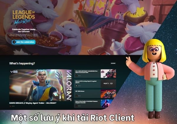 Một số lưu ý khi tải Riot Client lần đầu