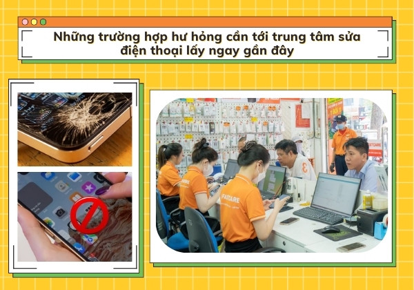 Những trường hợp hư hỏng cần tới trung tâm sửa điện thoại lấy ngay gần đây Những trường hợp hư hỏng cần tới trung tâm sửa điện thoại lấy ngay gần đây