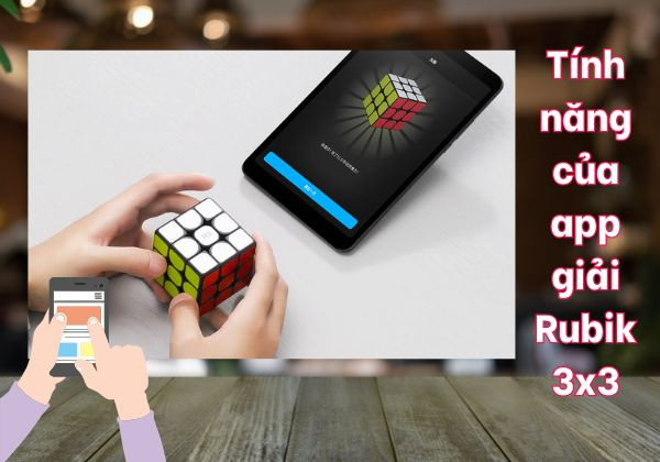 Một số tính năng của app giải Rubik 3x3 Một số tính năng của app giải Rubik 3x3
