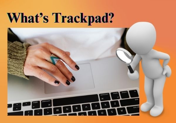 Trackpad Macbook là gì? Tại sao trackpad Macbook không ấn được? Trackpad Macbook là gì? Tại sao trackpad Macbook không ấn được?