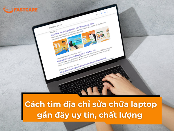 Một vài cách hiệu quả để tìm được địa chỉ sửa laptop uy tín