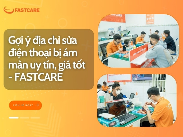 Gợi ý địa chỉ sửa điện thoại bị ám màn uy tín, giá tốt 