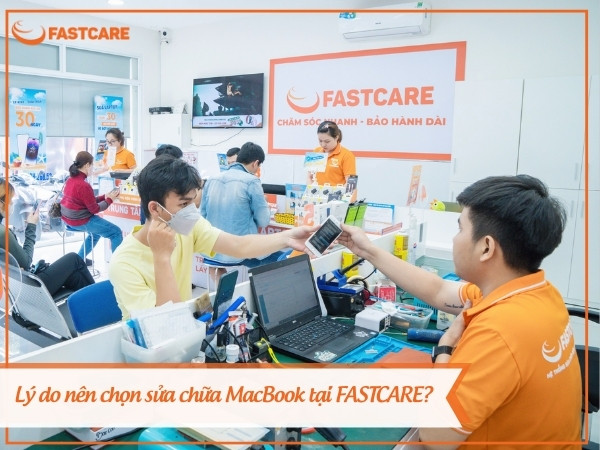 Lý do nên chọn sửa chữa MacBook tại FASTCARE