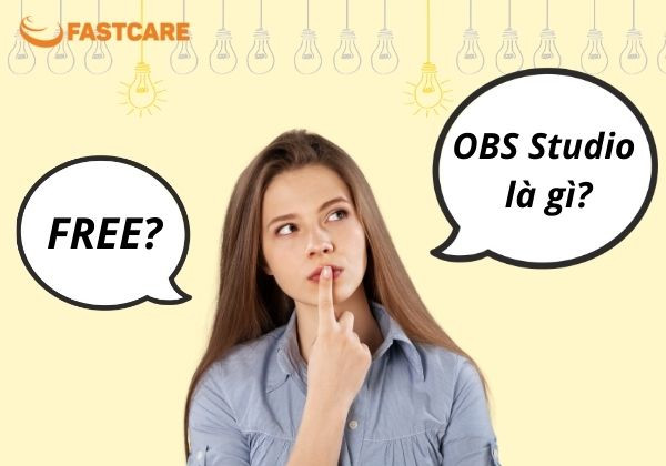 OBS Studio là gì? Có miễn phí không?