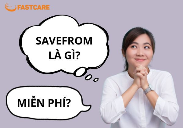 SaveFrom là gì? Có miễn phí hay không?