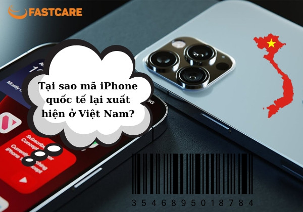 Mã iPhone quốc tế có xuất hiện tại Việt Nam vì là hình thức nhập khẩu