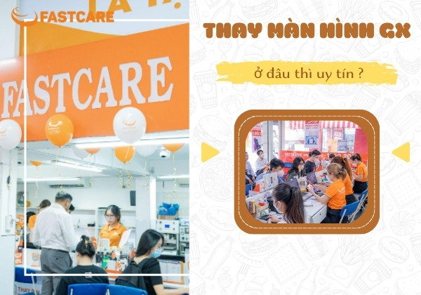 Thay màn hình GX iPhone ở đâu thì uy tín ?