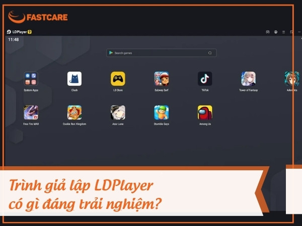 Trình giả lập LDPlayer có gì đáng trải nghiệm